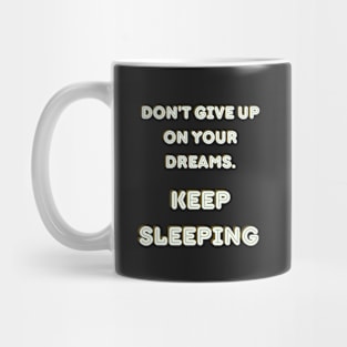 Keep sleeping Mug